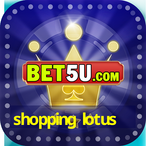 shopping lotus